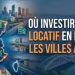 Où investir dans l'immobilier locatif en France