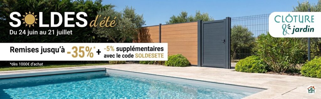 Soldes été 2026 cloture et jardin